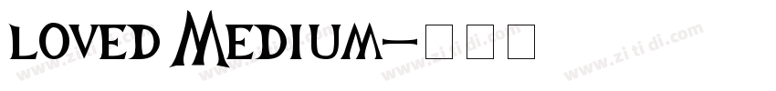 loved Medium字体转换
